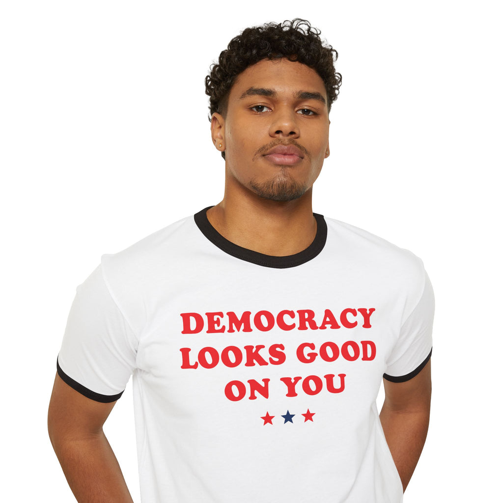 Democracy Looks Good On You — Ringer Tee